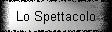 Lo Spettacolo